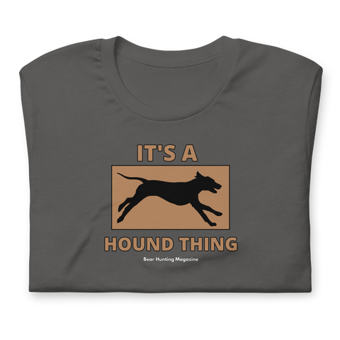 'It's a Hound Thing'- Unisex t-shirt